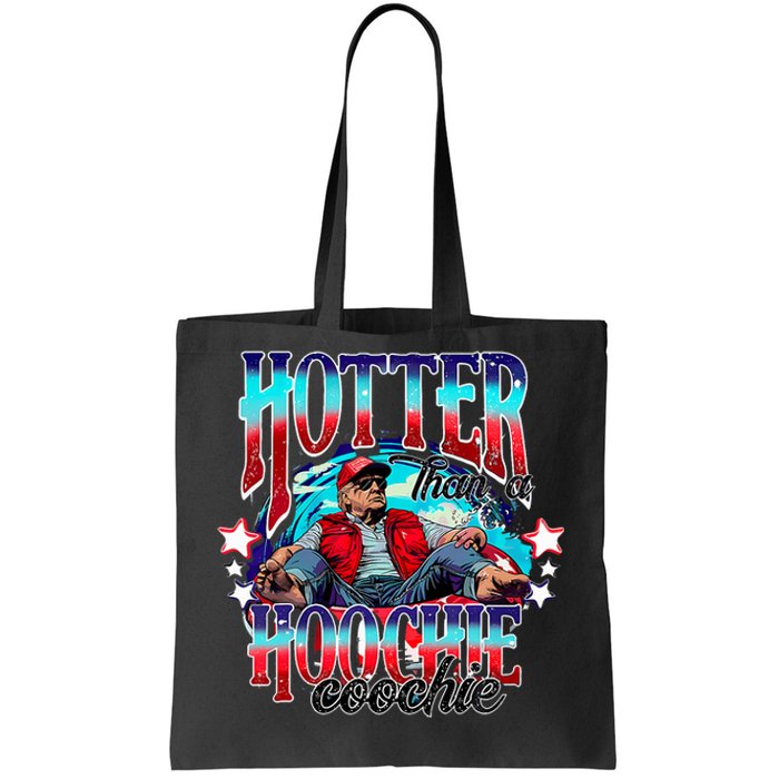 Funny Cute Trump Hotter Than A Hoochie Coochie Tote Bag