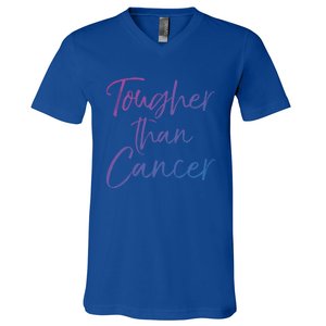 Funny Cancer Treatt Patient Gift Cute Tougher Than Cancer Gift V-Neck T-Shirt