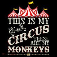 Funny Carnival This Is My Circus These Are My Monkeys Circus City Backpack
