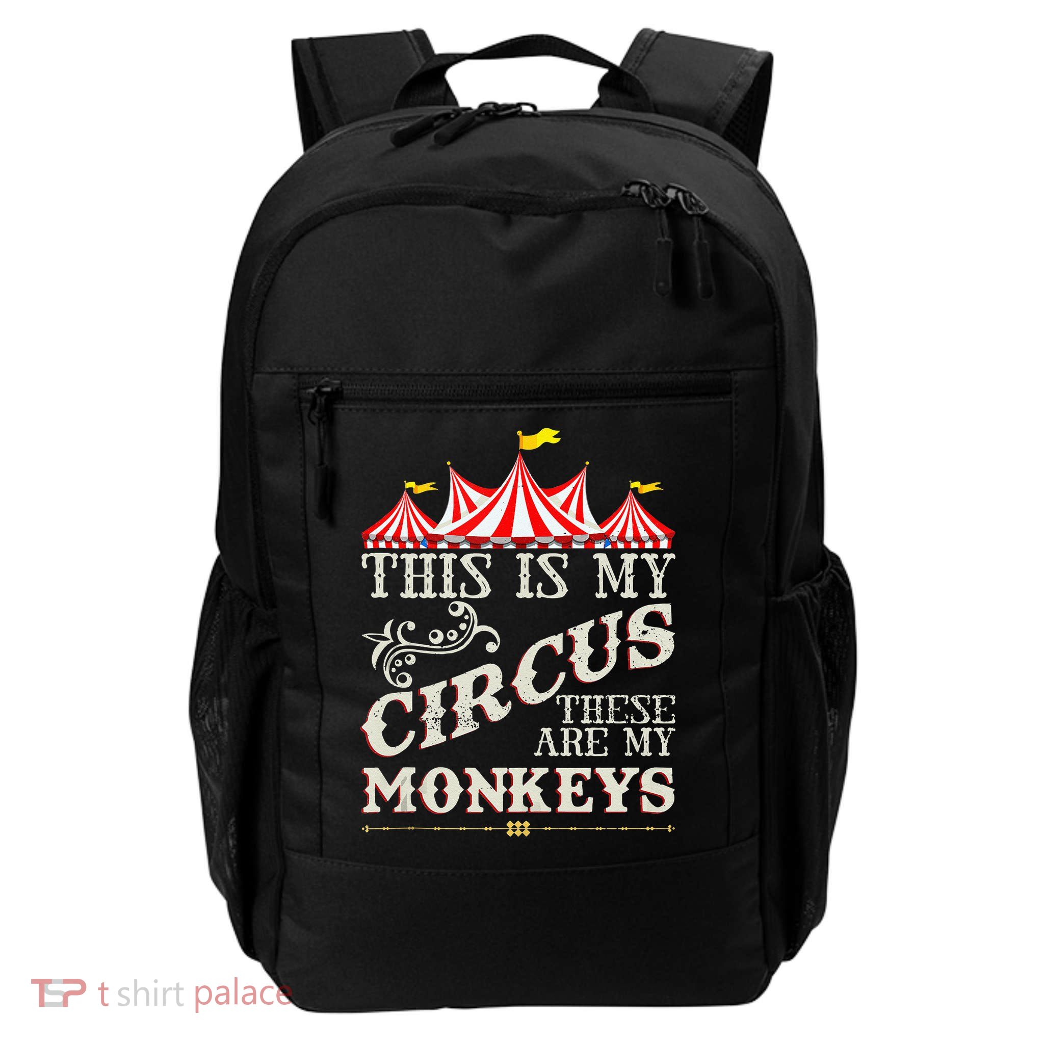 Funny Carnival This Is My Circus These Are My Monkeys Circus Backpack