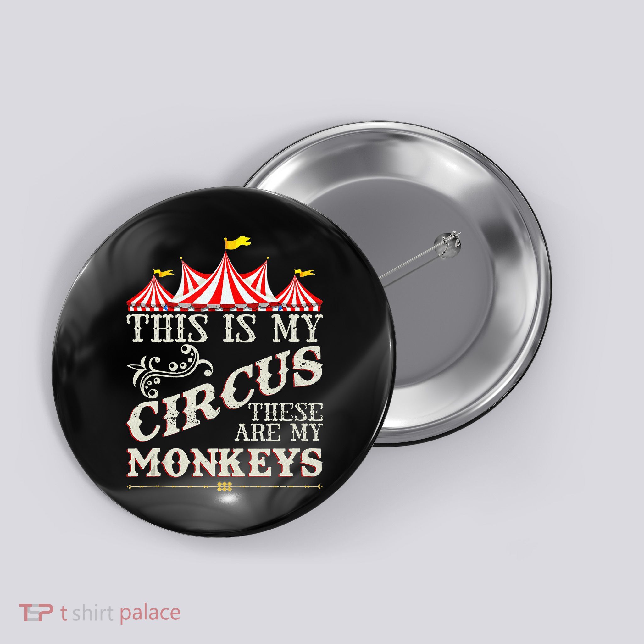 Funny Carnival This Is My Circus These Are My Monkeys Circus Button