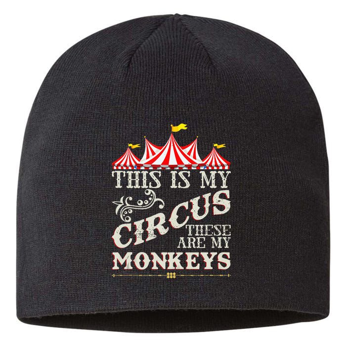 Funny Carnival This Is My Circus These Are My Monkeys Circus Sustainable Beanie