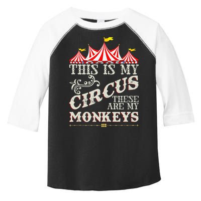 Funny Carnival This Is My Circus These Are My Monkeys Circus Toddler Fine Jersey T-Shirt