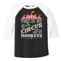 Funny Carnival This Is My Circus These Are My Monkeys Circus Toddler Fine Jersey T-Shirt