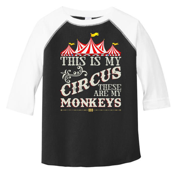 Funny Carnival This Is My Circus These Are My Monkeys Circus Toddler Fine Jersey T-Shirt