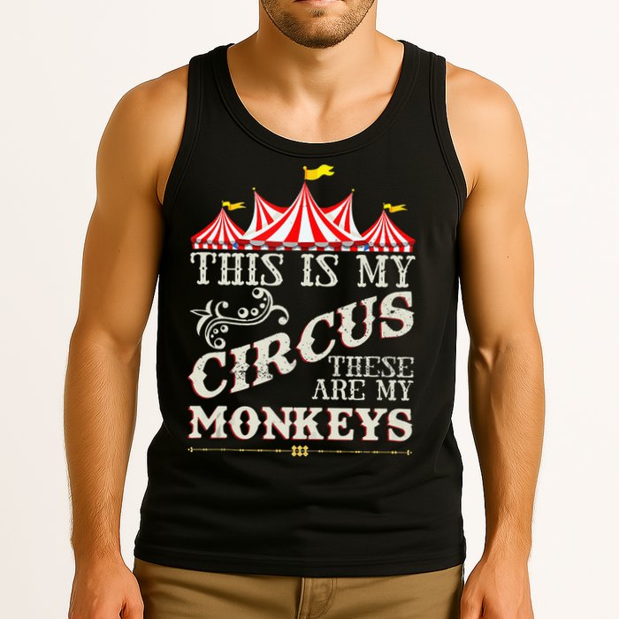 Funny Carnival This Is My Circus These Are My Monkeys Circus Tank Top