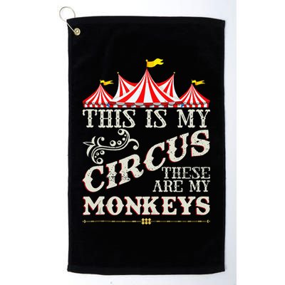 Funny Carnival This Is My Circus These Are My Monkeys Circus Golf Towel
