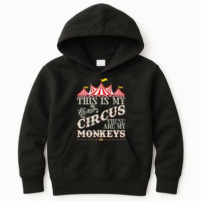 Funny Carnival This Is My Circus These Are My Monkeys Circus Kids Hoodie
