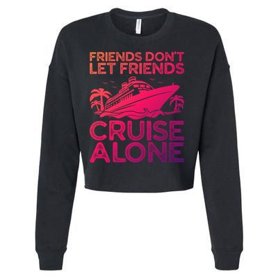 Friends Cruise Trip Summer Vacation Friends Travel Gift Cropped Pullover Crew