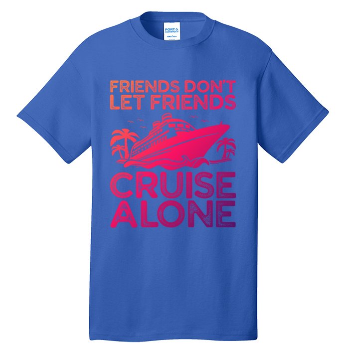 Friends Cruise Trip Summer Vacation Friends Travel Gift Tall T-Shirt