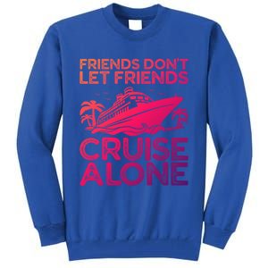 Friends Cruise Trip Summer Vacation Friends Travel Gift Tall Sweatshirt