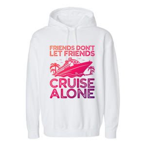 Friends Cruise Trip Summer Vacation Friends Travel Gift Garment-Dyed Fleece Hoodie