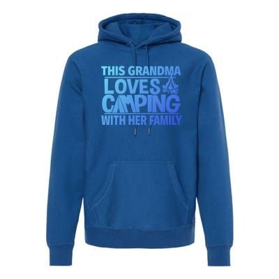 Family Camping Trip Funny Gift This Grandma Loves Camping Premium Hoodie