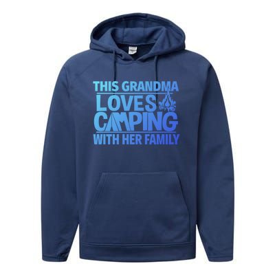 Family Camping Trip Funny Gift This Grandma Loves Camping Performance Fleece Hoodie