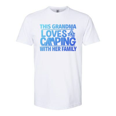 Family Camping Trip Funny Gift This Grandma Loves Camping Softstyle CVC T-Shirt