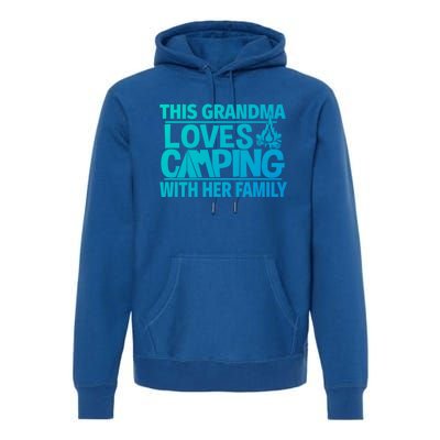 Family Camping Trip Funny Gift This Grandma Loves Camping Premium Hoodie