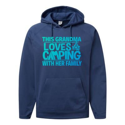 Family Camping Trip Funny Gift This Grandma Loves Camping Performance Fleece Hoodie