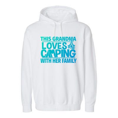 Family Camping Trip Funny Gift This Grandma Loves Camping Garment-Dyed Fleece Hoodie