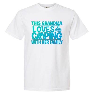 Family Camping Trip Funny Gift This Grandma Loves Camping Garment-Dyed Heavyweight T-Shirt