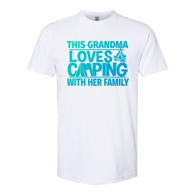 Family Camping Trip Funny Gift This Grandma Loves Camping Softstyle CVC T-Shirt