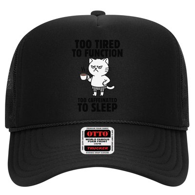 Funny Cat Too Tired To Function Too Caffeinated To Sleep Trucker Hat