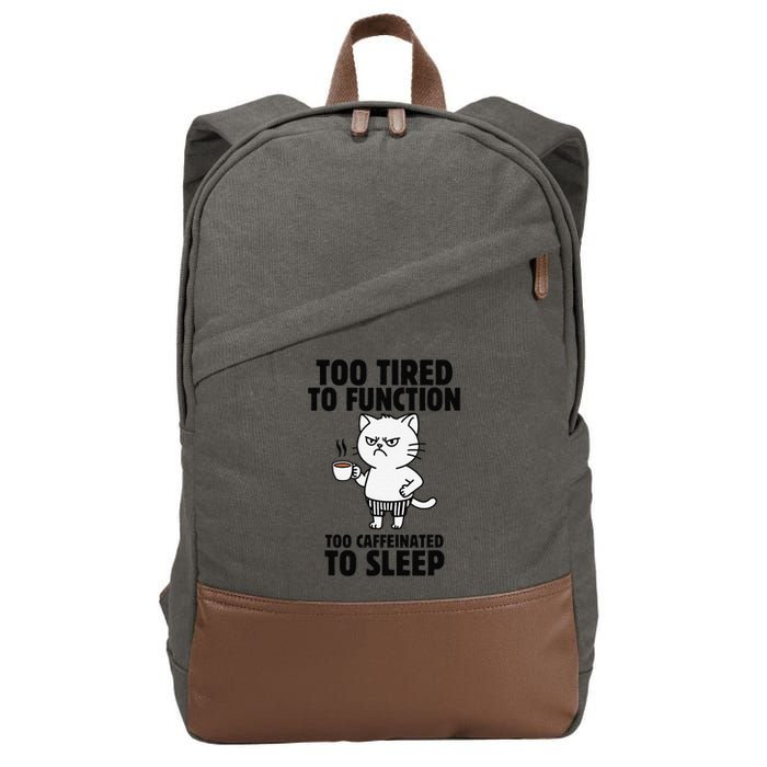 Funny Cat Too Tired To Function Too Caffeinated To Sleep Cotton Canvas Backpack
