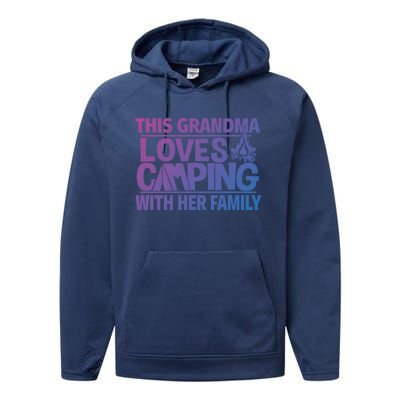 Family Camping Trip Funny Gift This Grandma Loves Camping Performance Fleece Hoodie