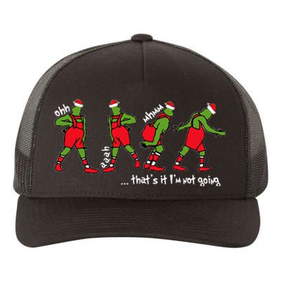 Funny Christmas ThatS It IM Not Going Yupoong Adult 5-Panel Trucker Hat