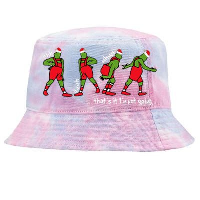 Funny Christmas ThatS It IM Not Going Tie-Dyed Bucket Hat