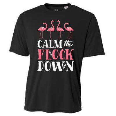 Flamingo Calm The Flock Down Funny Pink Bird Lovers Summer Cooling Performance Crew T-Shirt