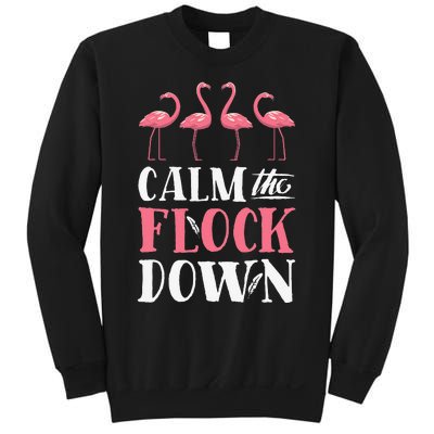 Flamingo Calm The Flock Down Funny Pink Bird Lovers Summer Sweatshirt