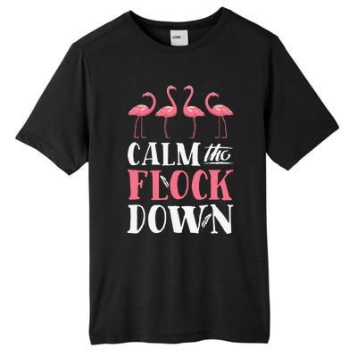 Flamingo Calm The Flock Down Funny Pink Bird Lovers Summer Tall Fusion ChromaSoft Performance T-Shirt