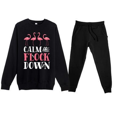 Flamingo Calm The Flock Down Funny Pink Bird Lovers Summer Premium Crewneck Sweatsuit Set