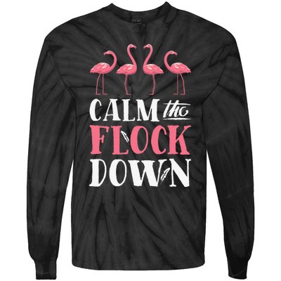 Flamingo Calm The Flock Down Funny Pink Bird Lovers Summer Tie-Dye Long Sleeve Shirt