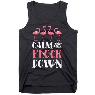 Flamingo Calm The Flock Down Funny Pink Bird Lovers Summer Tank Top