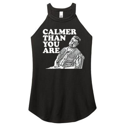 Funny Calmer Than You Are Women’s Perfect Tri Rocker Tank