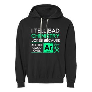 Funny Chemistry Teacher Science Gift Chemistry Garment-Dyed Fleece Hoodie