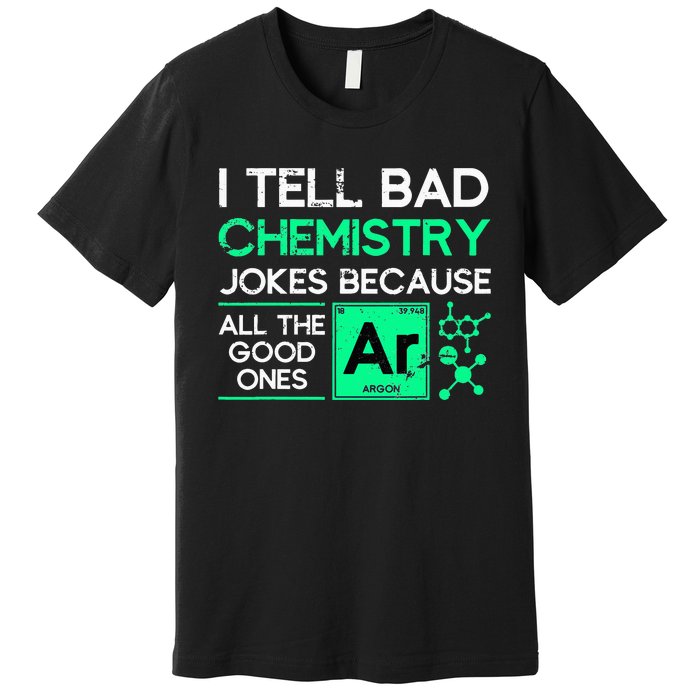 Funny Chemistry Teacher Science Gift Chemistry Premium T-Shirt