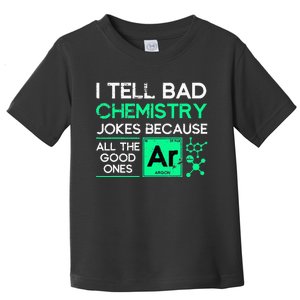 Funny Chemistry Teacher Science Gift Chemistry Toddler T-Shirt