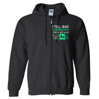 Funny Chemistry Teacher Science Gift Chemistry Full Zip Hoodie