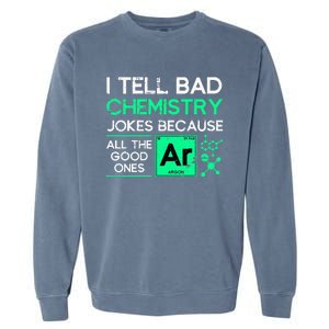 Funny Chemistry Teacher Science Gift Chemistry Garment-Dyed Sweatshirt