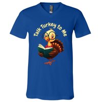 Feathered Conversations Talk Turkey To Me Thanksgiving Meaningful Gift V-Neck T-Shirt