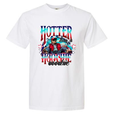 Funny Cute Trump Hotter Than A Hoochie Coochie Garment-Dyed Heavyweight T-Shirt