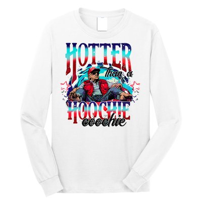 Funny Cute Trump Hotter Than A Hoochie Coochie Long Sleeve Shirt