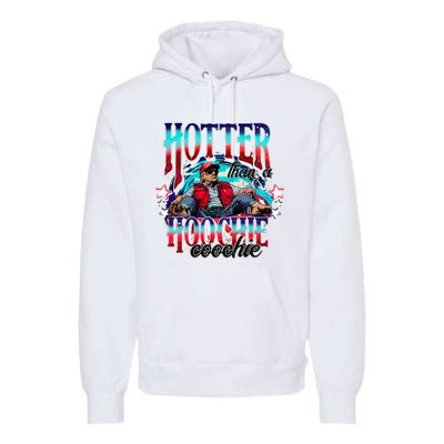 Funny Cute Trump Hotter Than A Hoochie Coochie Premium Hoodie