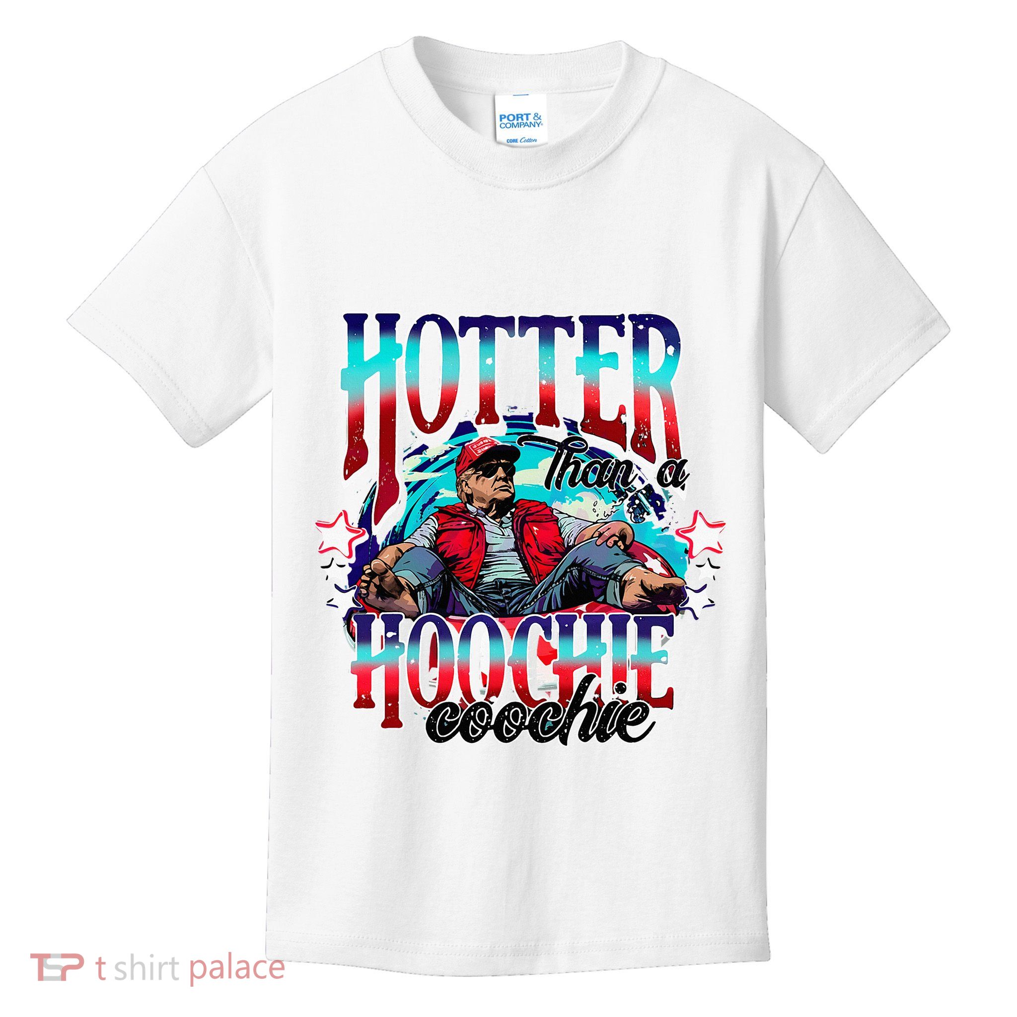 Funny Cute Trump Hotter Than A Hoochie Coochie Kids T-Shirt