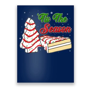 Funny Christmas Tis The Season Tree Cakes Poster