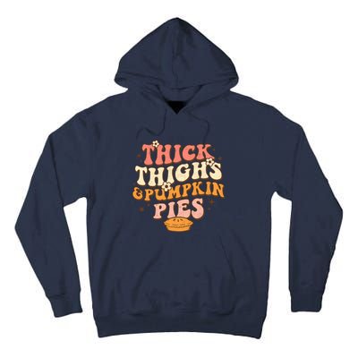 Funny Cute Thick Thighs Pumpkin Pies Autumn Thanksgiving Groovy Retro Tall Hoodie