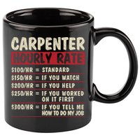 Funny Carpenter Tee Cute Gift Carpenter Hourly Rate Gift 11oz C Handle Ceramic Mug
