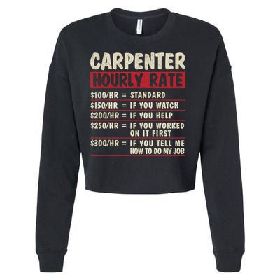 Funny Carpenter Tee Cute Gift Carpenter Hourly Rate Gift Cropped Pullover Crew